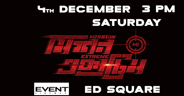 Mission Extreme-4th Dec Saturday 3 PM